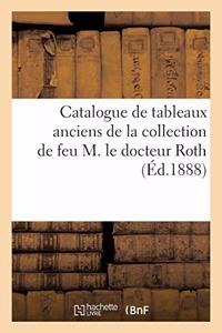 Catalogue de Tableaux Anciens, Remarquables Peintures Des Xve Et Xvie Siècles, Objets d'Art