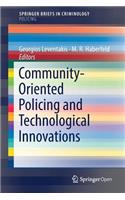 Community-Oriented Policing and Technological Innovations