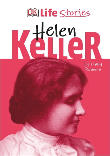 DK Life Stories Helen Keller