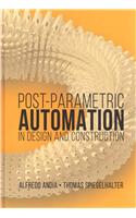 Postparametric Automation in Design and Construction (Building Technology)