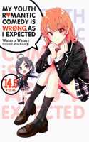 My Youth Romantic Comedy Is Wrong, as I Expected, Vol. 14.5 (Light Novel)