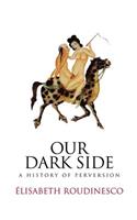 Our Dark Side