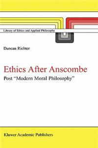 Ethics after Anscombe