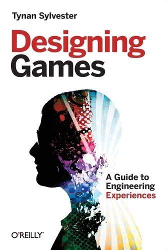 Designing Games: A Guide to Engineering Experiences(English)