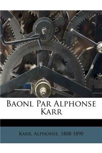 Baonl Par Alphonse Karr