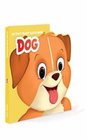 MyÂ FirstÂ ShapedÂ BoardÂ BookÂ - Dog, Die-Cut Animals, Picture Book for Children