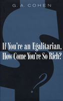 If You're an Egalitarian, How Come You're So Rich?