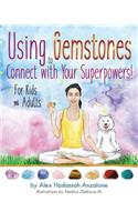 Using Gemstones to Connect with Your Superpowers