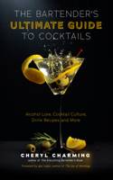 Bartender's Ultimate Guide to Cocktails