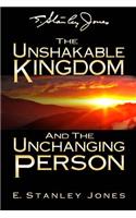 Unshakable Kingdom and the Unchanging Person