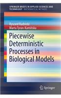 Piecewise Deterministic Processes in Biological Models