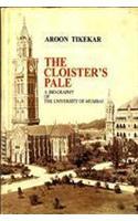 The Cloister's Tale: A Biography of the University of Mumbai