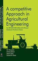 A COMPETITIVE APPROACH IN AGRICULTURAL ENGINEERING for JRF SRF NET ARS ACF IFS & ASSISTANT PROFESSOR EXAM
