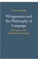 Wittgenstein and the Philosophy of Language