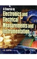 A Course In Electronics & Electrical Measurements And Instrumentation