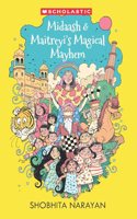 MIDAASH AND MAITREYIS MAGICAL MAYHEM