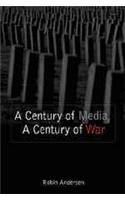 A Century of Media, a Century of War
