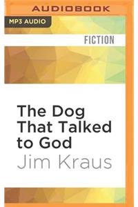 Dog That Talked to God