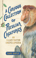 Curious Collection of Peculiar Creatures