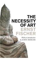 The Necessity of Art