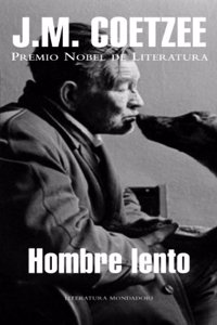 Hombre Lento / Slow Man (Literatura Mondadori / Mondadori Literature)