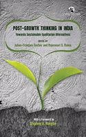 Post-Growth Thinking in India: Towards Sustainable Egalitarian Alternatives