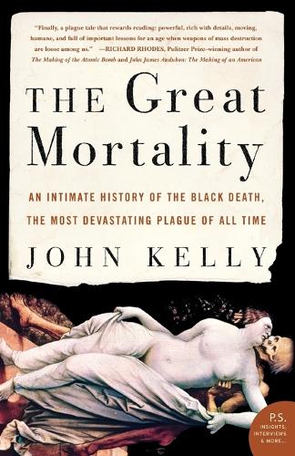 The Great Mortality: An Intimate History of the Black Death, the Most Devastating Plague of All Time(English)