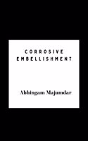 Corrosive Embellishment