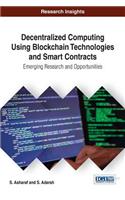 Decentralized Computing Using Blockchain Technologies and Smart Contracts