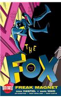 Fox: Freak Magnet