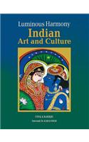 Luminous Harmony: Indian Art And Culture