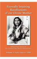 Eternally Inspiring Recollections of our Divine Mother, Volume 1
