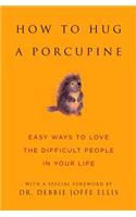How to Hug a Porcupine