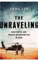 The Unraveling: High Hopes and Missed Opportunities in Iraq