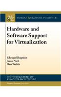 Hardware and Software Support for Virtualization