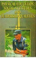 Physical Education, Social Attitudes and Leadership Qualities