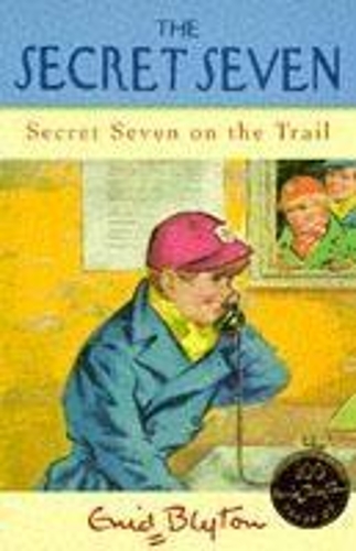 Secret Seven On The Trail: Book 4(Secret Seven)