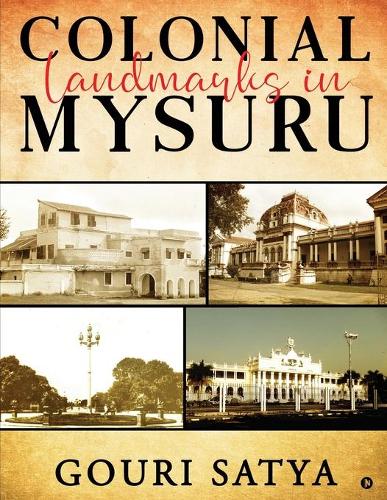Colonial Landmarks in Mysuru