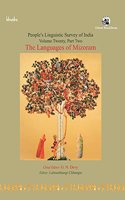 The Languages of Mizoram - Volume 20, Part 2-Peopleâ??s Linguistic Survey of India: (Volume 20 Part 2) People's Linguistic Survey of India (PLSI)