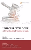 Uniform Civil Code - A Never-Ending Dilemma in India