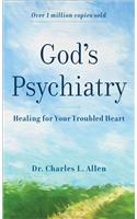 God`s Psychiatry – Healing for Your Troubled Heart