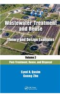 Wastewater Treatment and Reuse Theory and Design Examples, Volume 2:
