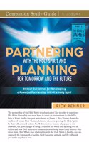 Partnering With the Holy Spirit and Planning For Tomorrow and the Future Study Guide