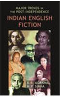 Major Trends in the Post-Independence Indian English Fiction