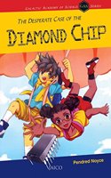 The Desperate Case of the Diamond Chip