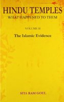 Hindu Temples: What Happened to Them, Vol.2: The Islamic Evidence