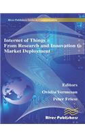 Internet of Things Applications - From Research and Innovation to Market Deployment