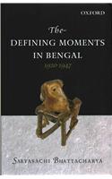 The Defining Moments in Bengal