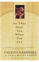 Do They Hear You When You Cry