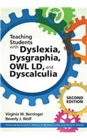 Teaching Students with Dyslexia, Dysgraphia, Owl LD, and Dyscalculia